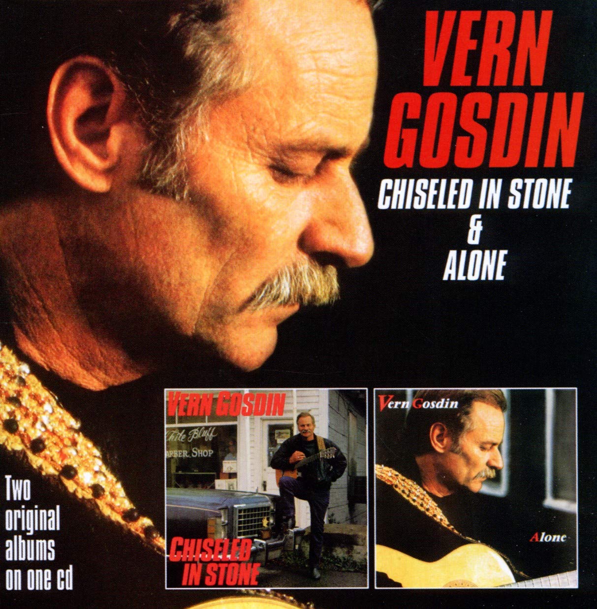 Vern Gosdin Chiseled In Stone / Alone CD NEW
