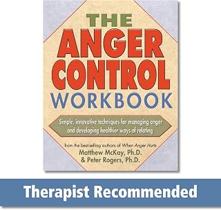 The Anger Control Workbook: Simple, Innovative Techniques for Managing Anger