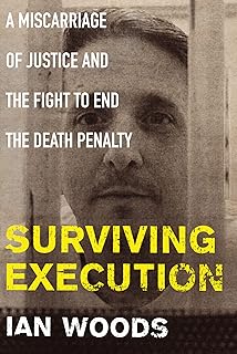 Surviving Execution: A Miscarriage of Justice and the Fight to End the Death Penalty