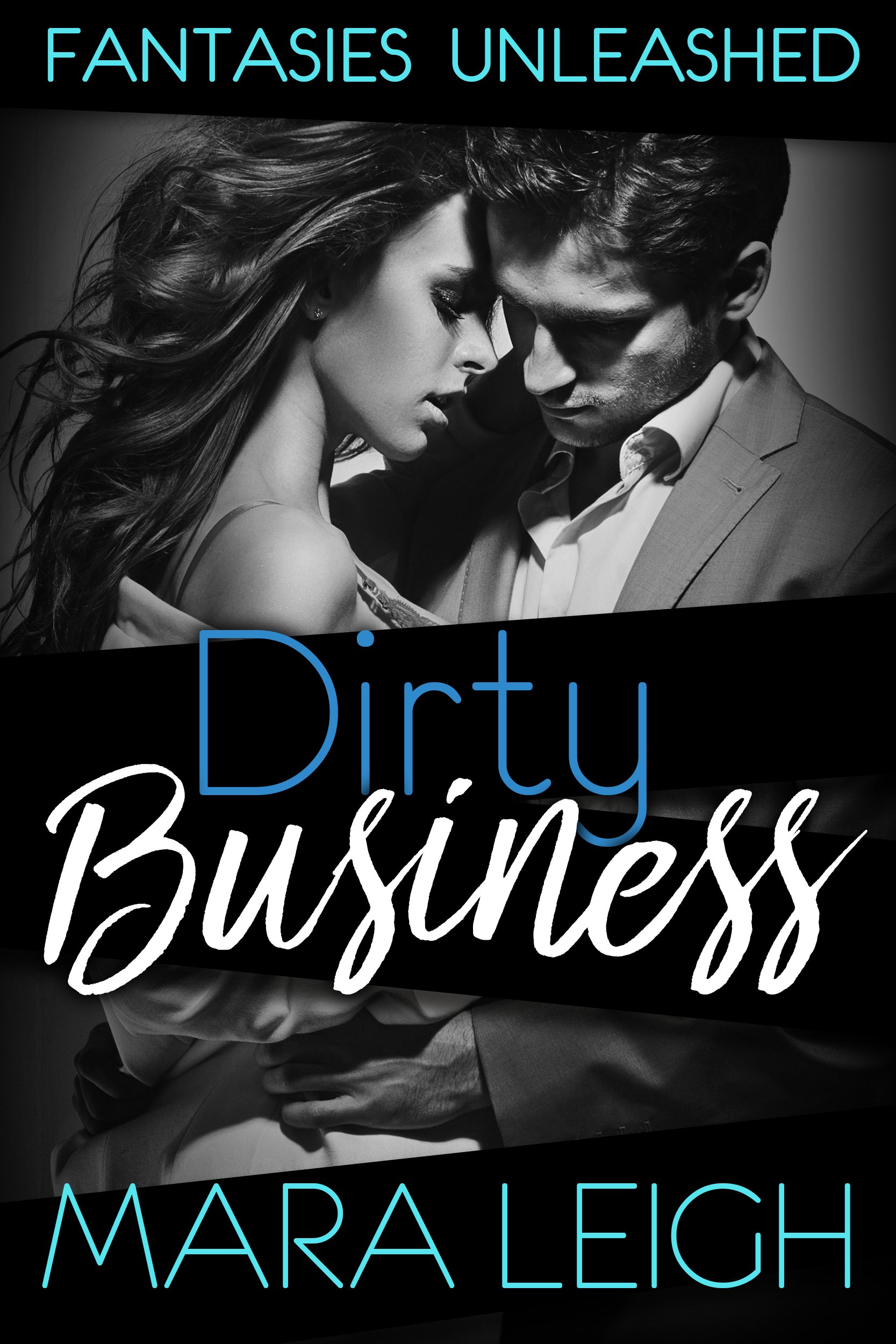 Dirty Business: Fantasies Unleashed