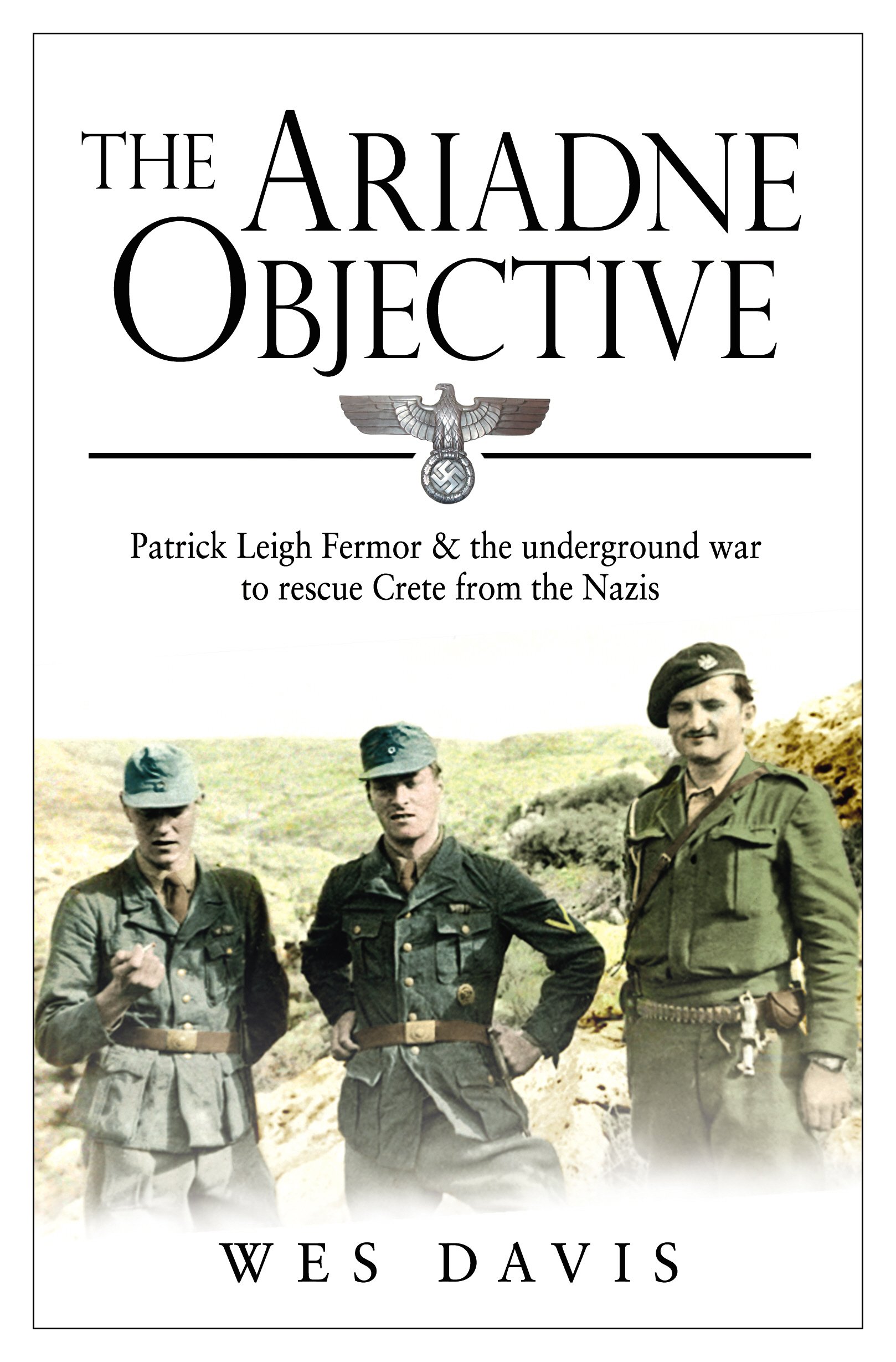 The Ariadne Objective: Patrick Leigh Fermor and, Davis,.