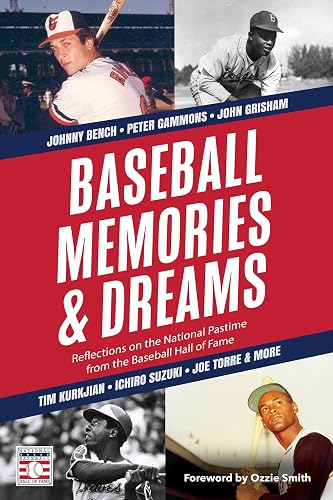 Baseball Memories &amp; Dreams: Reflections on the National Pastime from the Baseball Hall of Fame