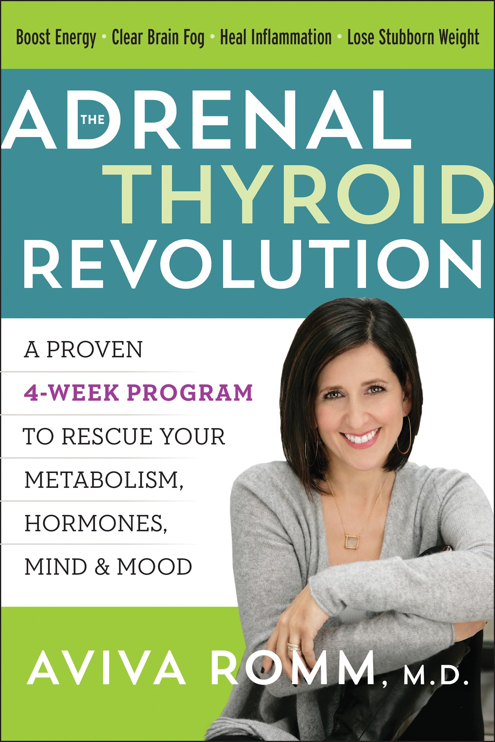 The Adrenal Thyroid Revolution: A Proven 4- paperback, Aviva Romm MD, 0062476351