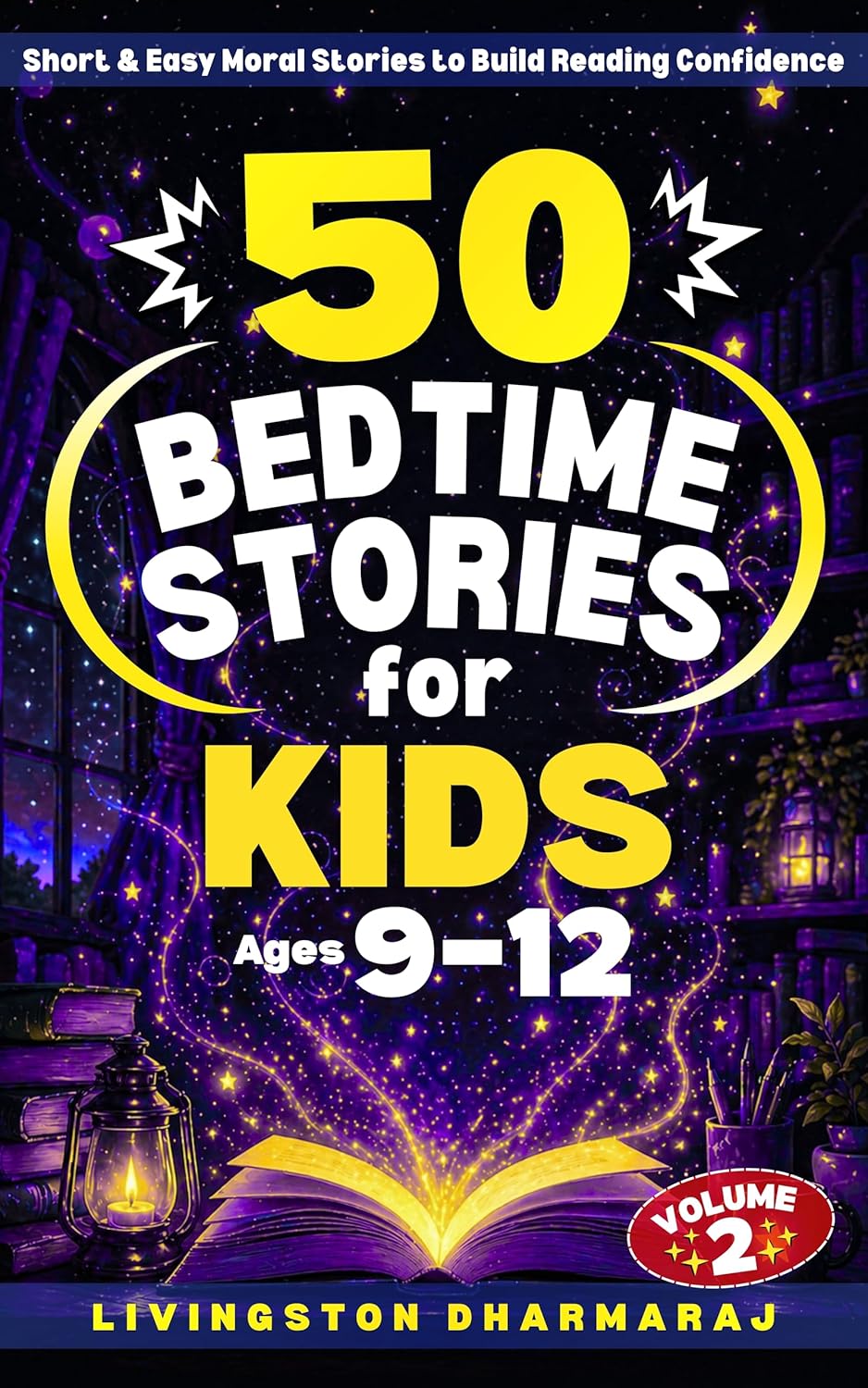 50 Bedtime Stories for Kids Ages 9–12: Short & Easy Moral Stories to Build Reading Confidence (Volume 2)      Kindle Edition