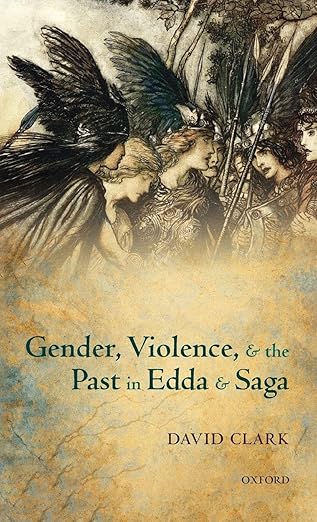 Gender, Violence, and the Past in Edda and Saga 
