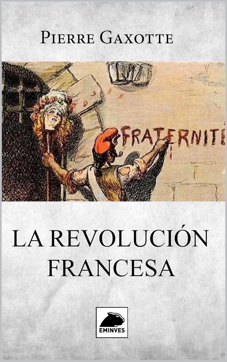 La Revolución Francesa (Spanish Edition)      [Print Replica] Kindle Edition
