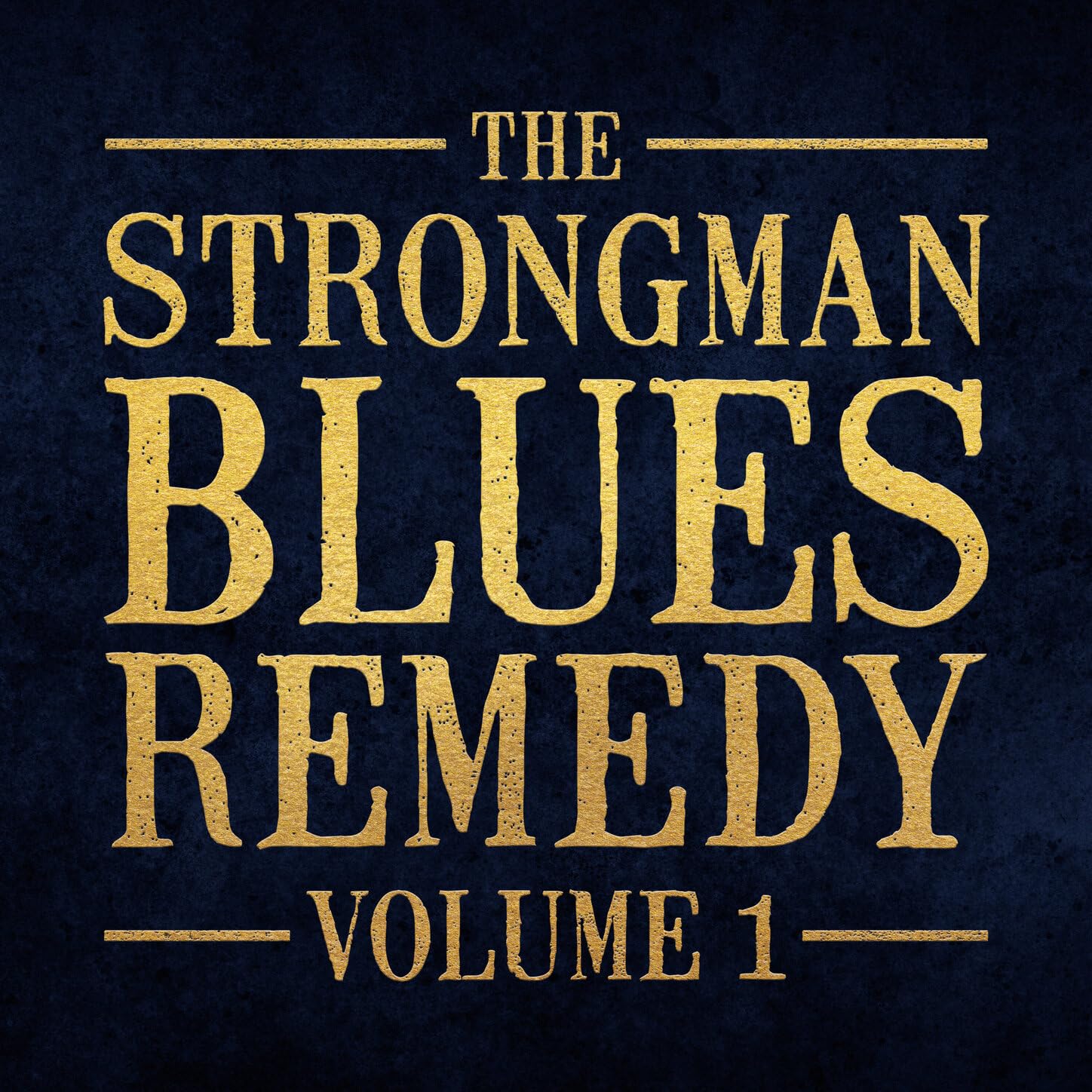 The Strongman Blues Remedy