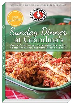 Sunday Dinner at Grandmas Grandmas Best Recipes for Delicious Dishes Full of Old-Fashioned Flavor, Plus Memories From the Heart PB Everyday Cookbooks