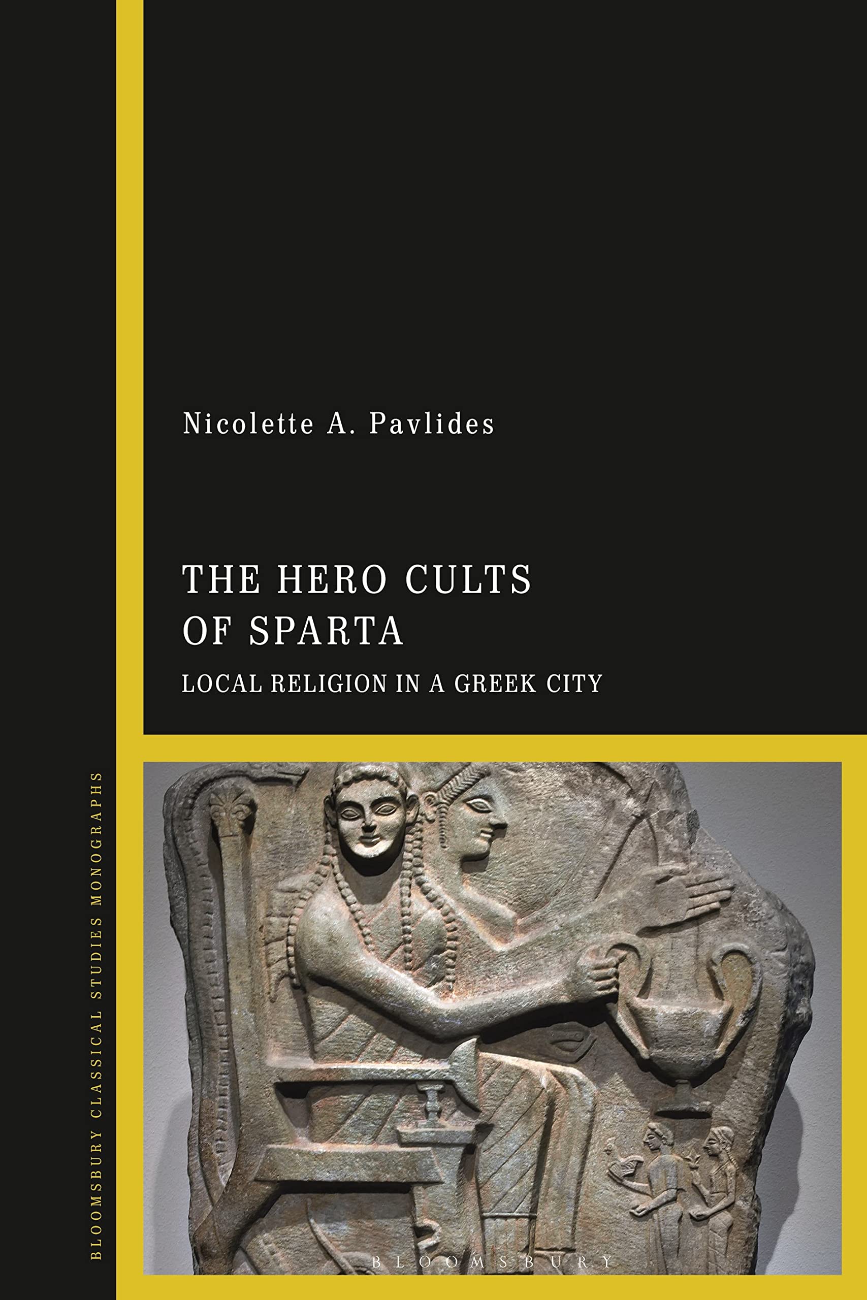 Hero Cults of Sparta, The: Local Religion in a Greek City