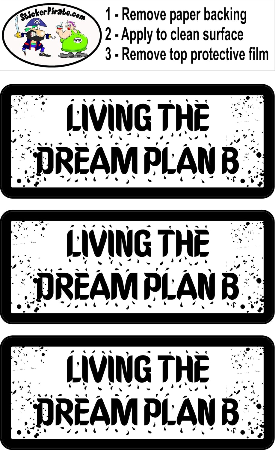 3 - Living The Dream Plan B 1 1/4" x 3" Hard Hat Biker Helmet Stickers Bs393