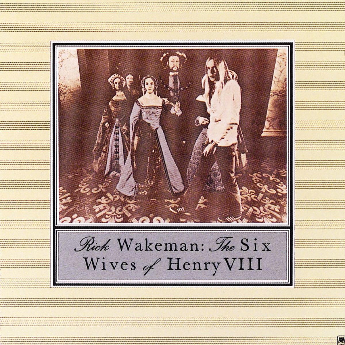 Rick Wakeman The Six Wives Of Henry VIII CD NEW SEALED 2014
