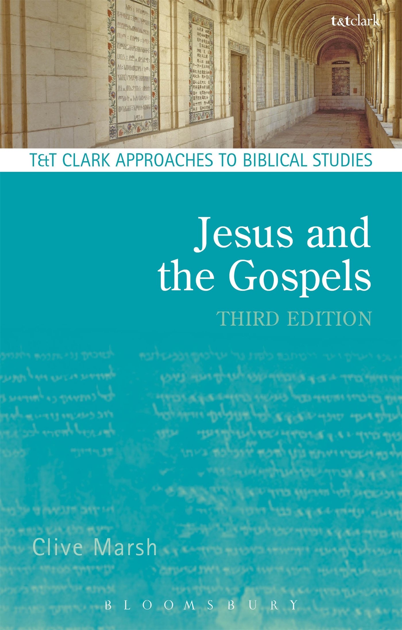 Jesus and the Gospels (T&T Clark Approaches to Biblical Studies)