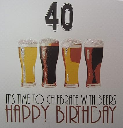 White Cotton Cards Nba40 40 Il Est Temps De Celebrer Avec Bieres Happy Birthday Fait Main Carte D Anniversaire 40 Ans Amazon Fr Fournitures De Bureau