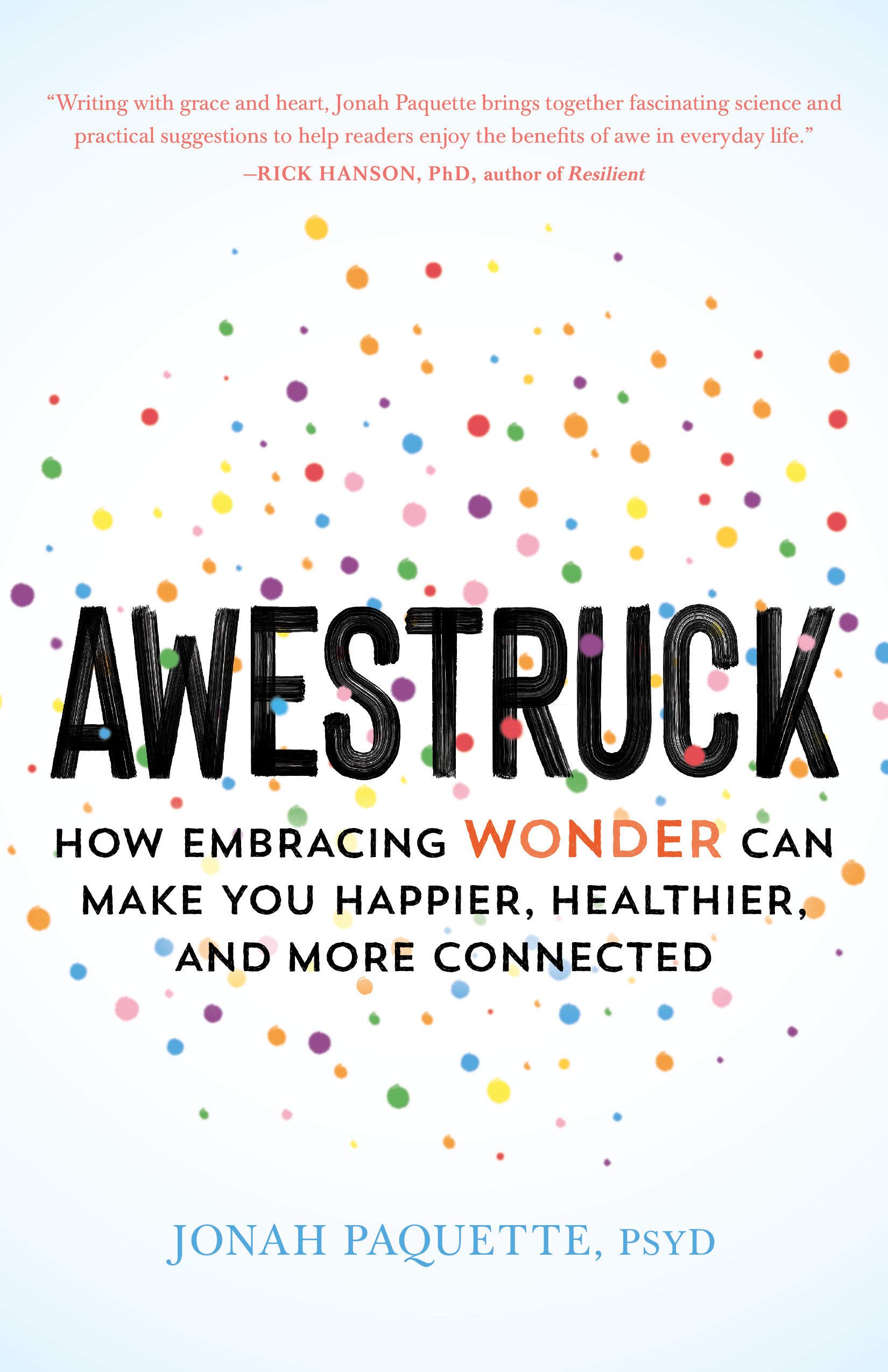 Shambhala Publications Awestruck: How Developing a Sense of Wonder Can Make You Happier, Healthier, and More Connected