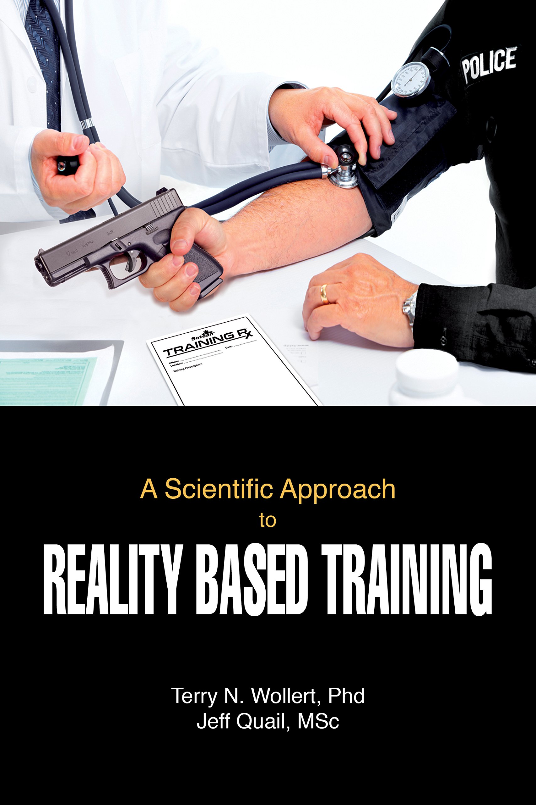 A Scientific Approach to Reality Based Training