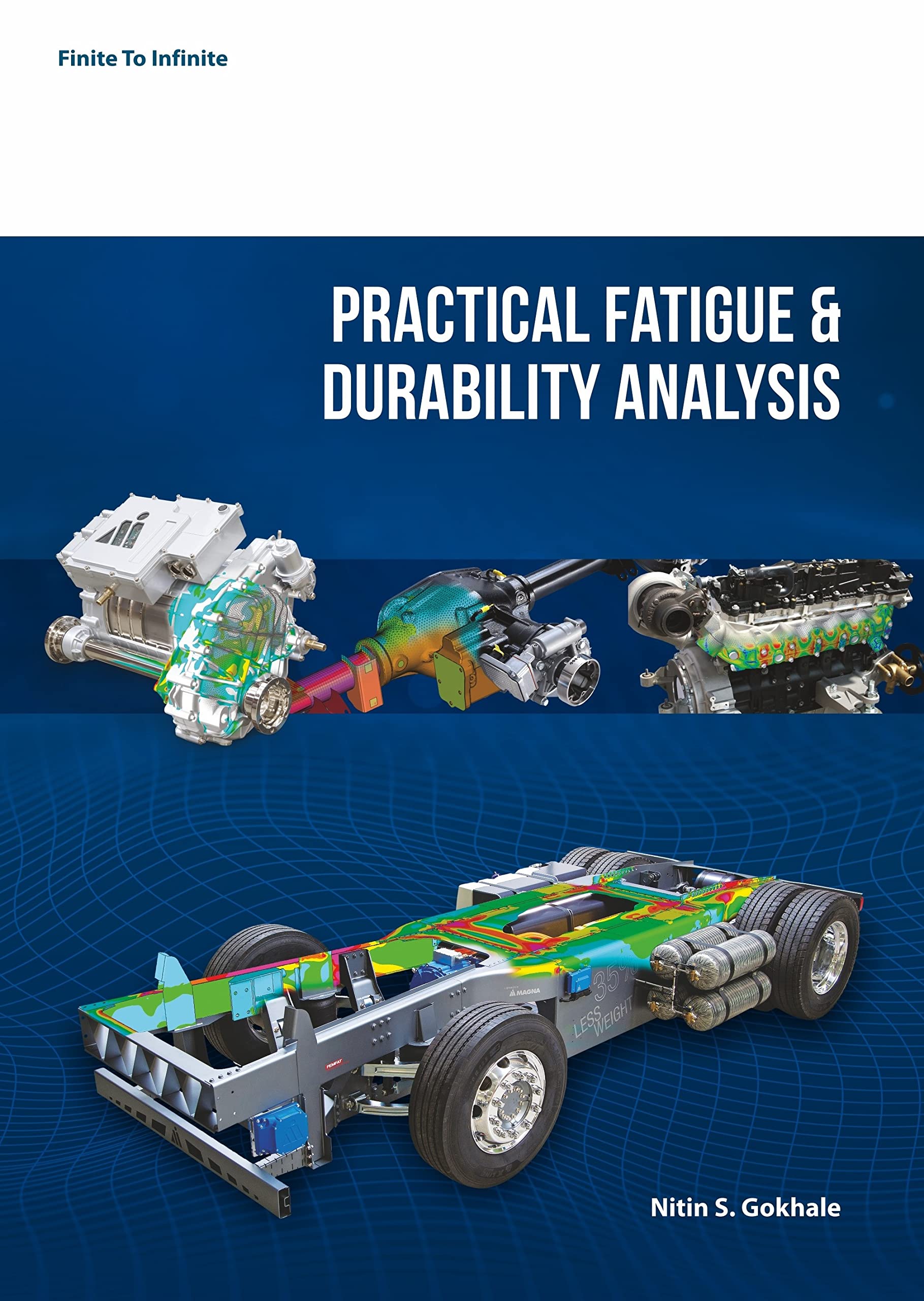 Finite To Infinite Practical Fatigue & Durability Analysis - Multicolor