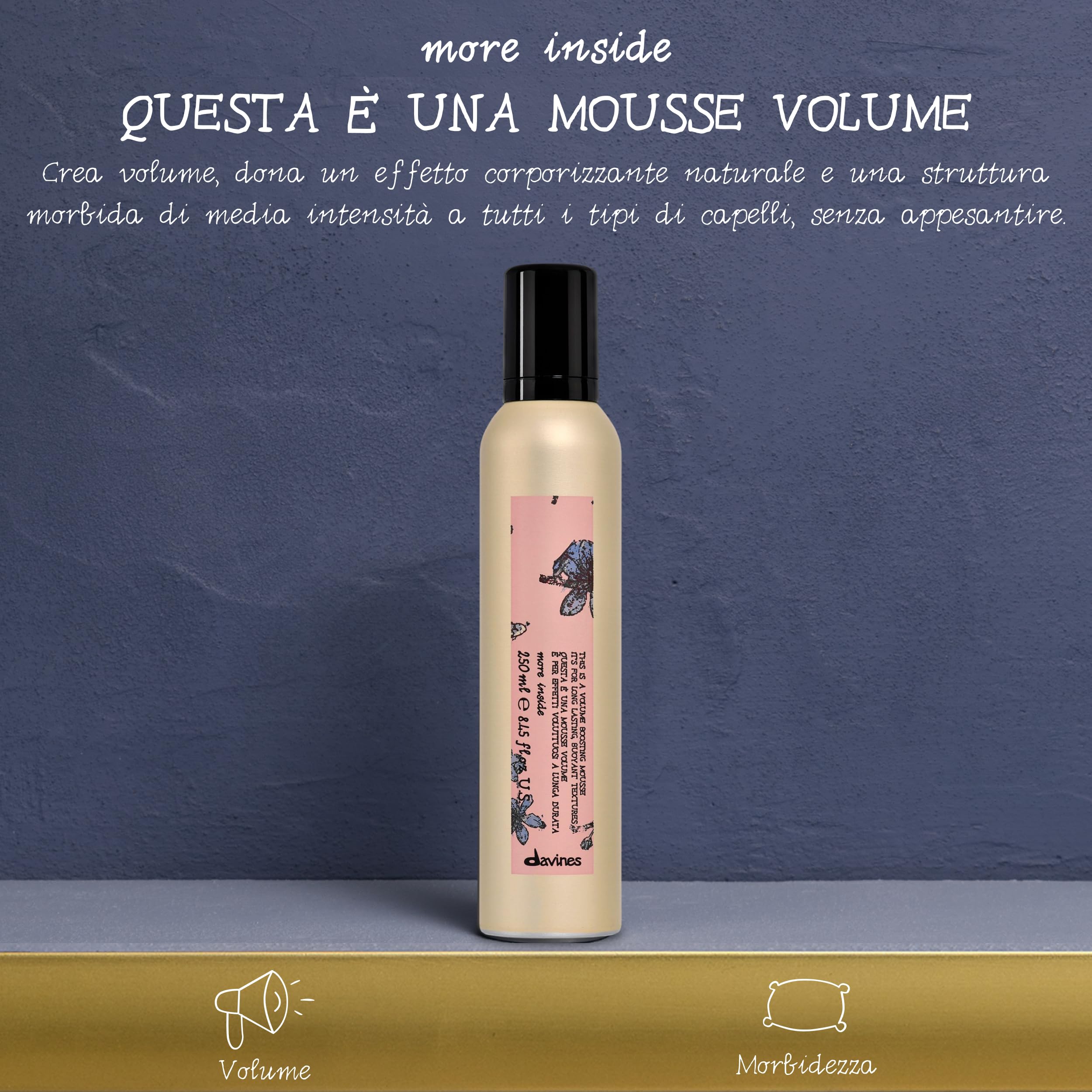 Davines MORE INSIDE Questa è una Mousse Volume - Mousse volumizzante a lunga durata - Dona un effetto corporizzante naturale - 250 ml