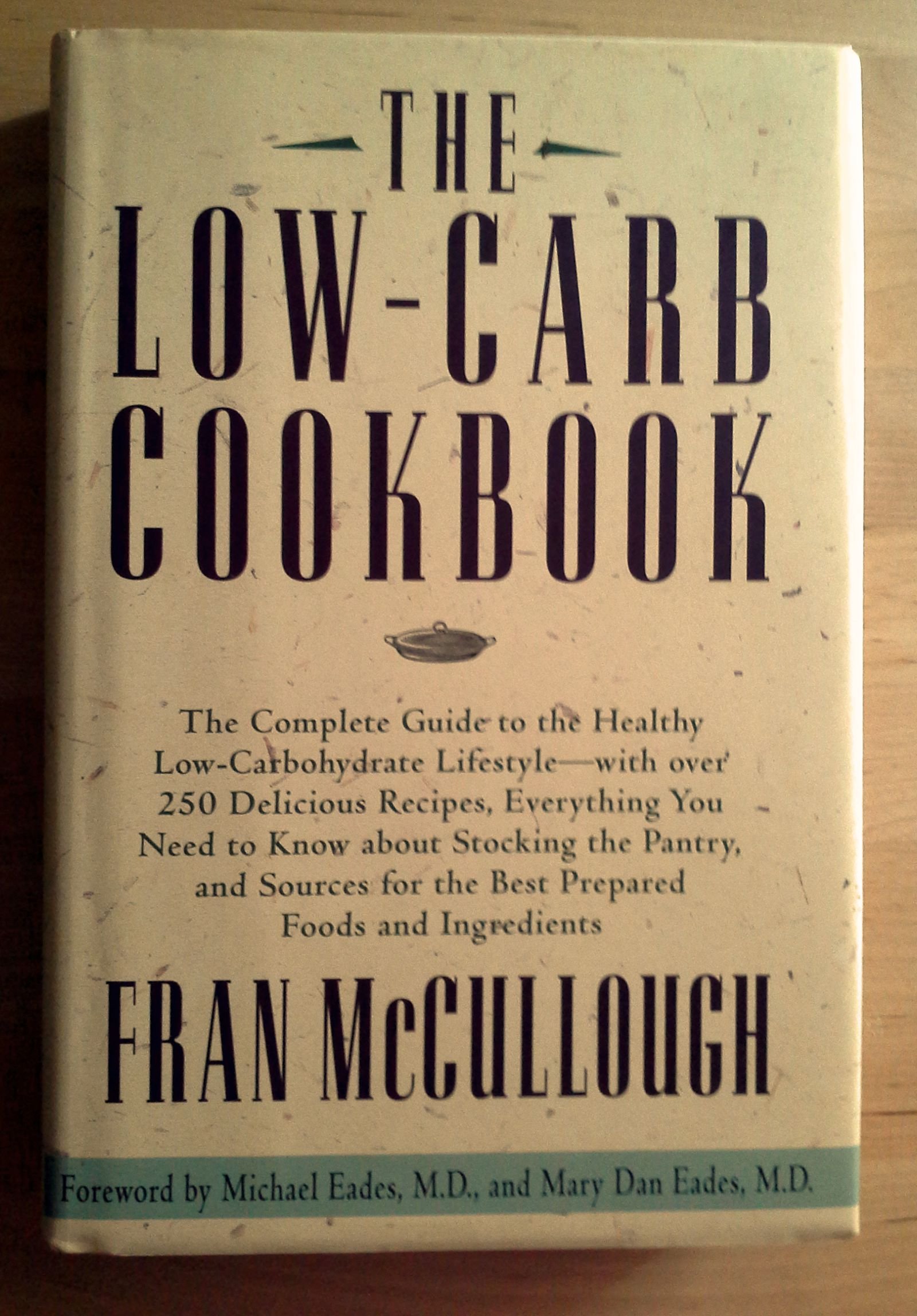 Cover of The Low-Carb Cookbook: The Complete Guide to the Healthy Low-Carbohydrate Lifestyle with over 250 Delicious Recipes