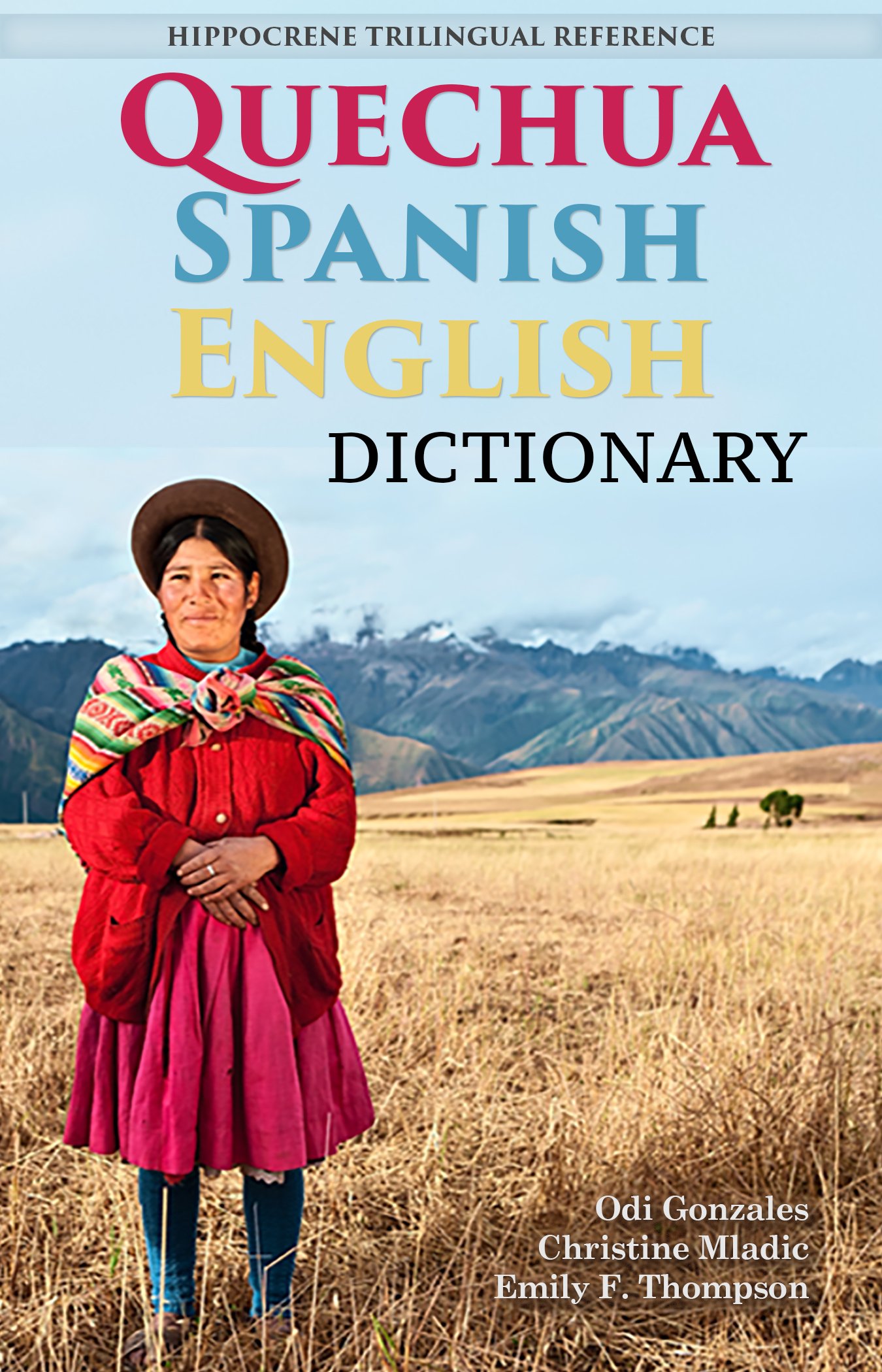 Odi GonzalesQuechua-Spanish-English Dictionary: A Hippocrene Trilingual Reference