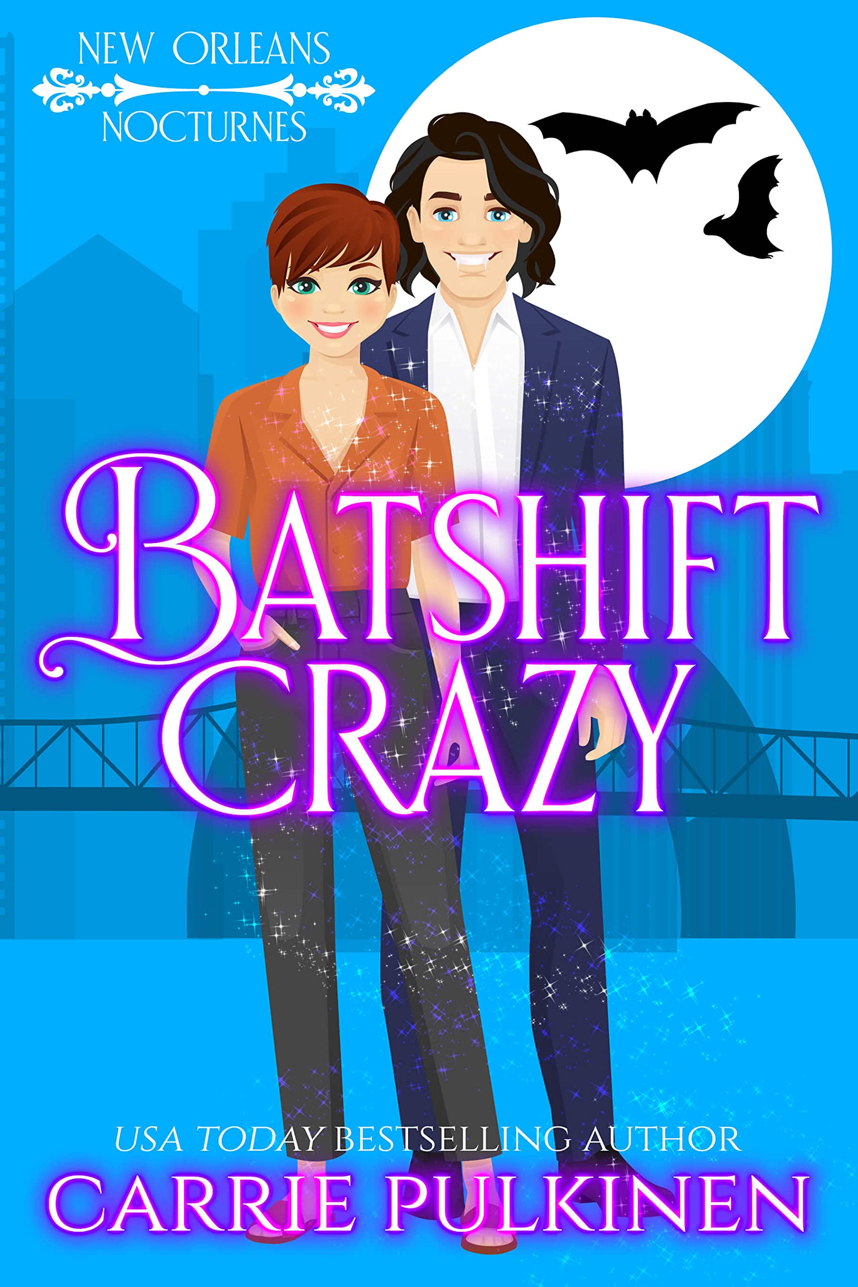 Batshift Crazy: A Frightfully Funny Paranormal Romantic Comedy (New Orleans Nocturnes Book 7)