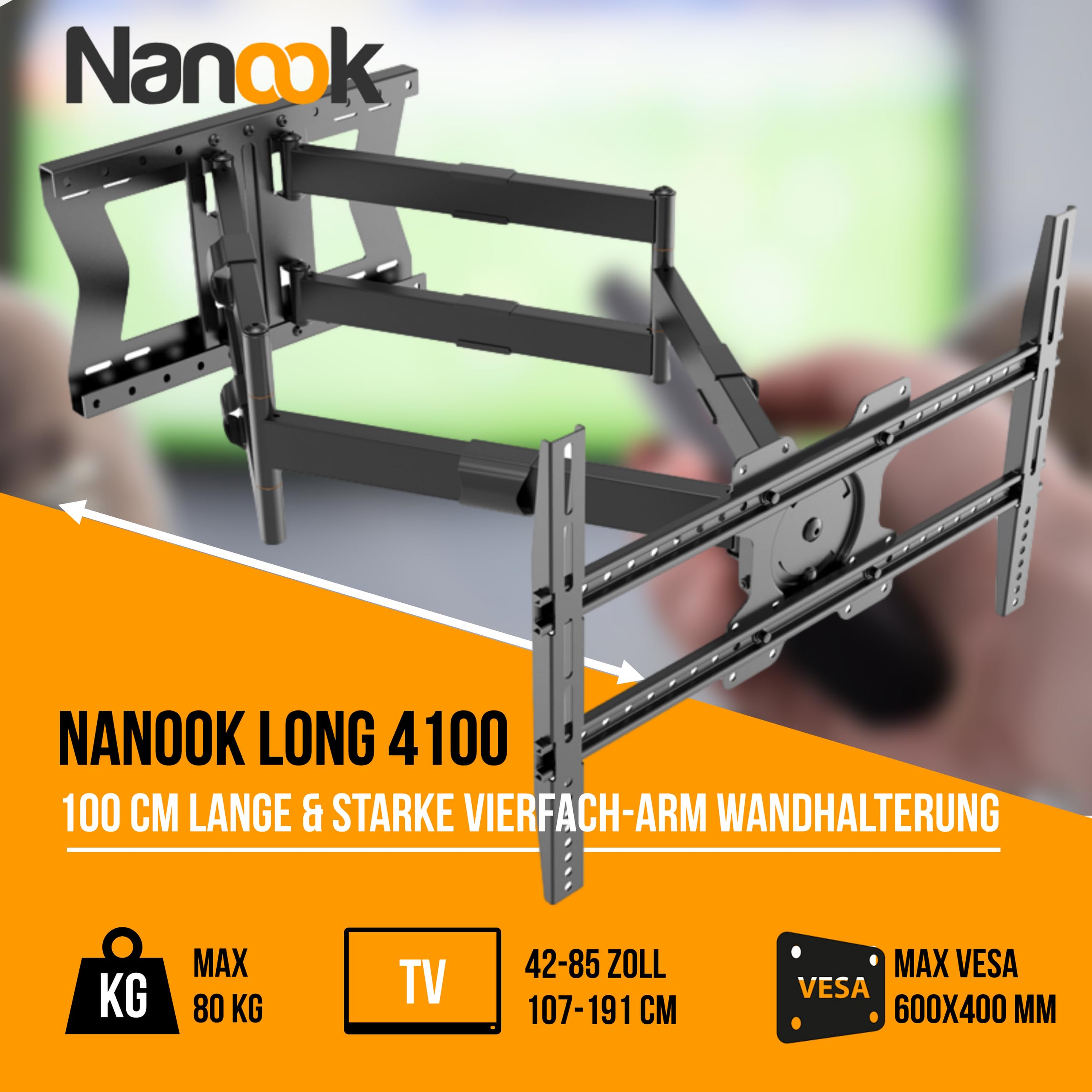Nanook Long 4100 Langarm TV-Wandhalterung 42-85 Zoll, 100 cm Auszug, 80 kg | Unsere Allerstärkste Halterung, Extra-Lange Arme Für Maximalen Schwenkbereich (180°) Und Große Reichweite, Max. VESA 600x400