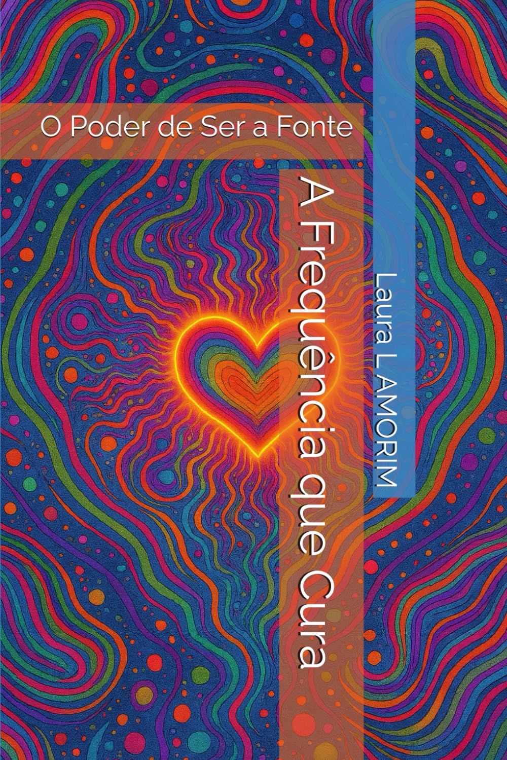 A Frequência que Cura: O Poder de Ser a Fonte