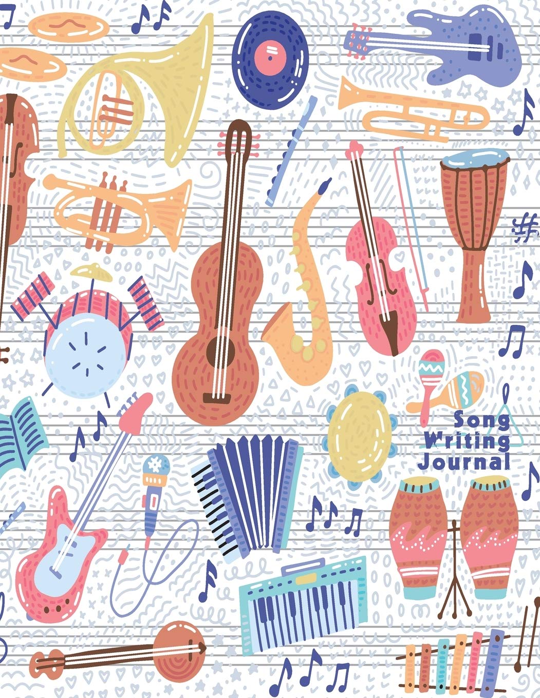 Song Writing Journal: For Kids and adults. Colorful Lined/Ruled Paper And Staff, Manuscript Paper For Notes, Lyrics And Music. For Musicians, ... Book Notebook Journal 100 Pages 8.5x11
