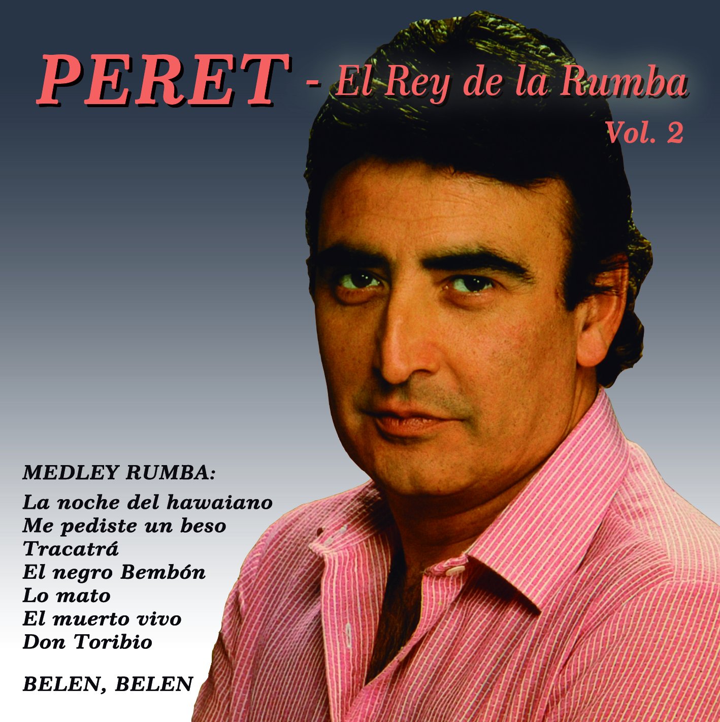 Peret - El Rey De La Rumba Vol. 2