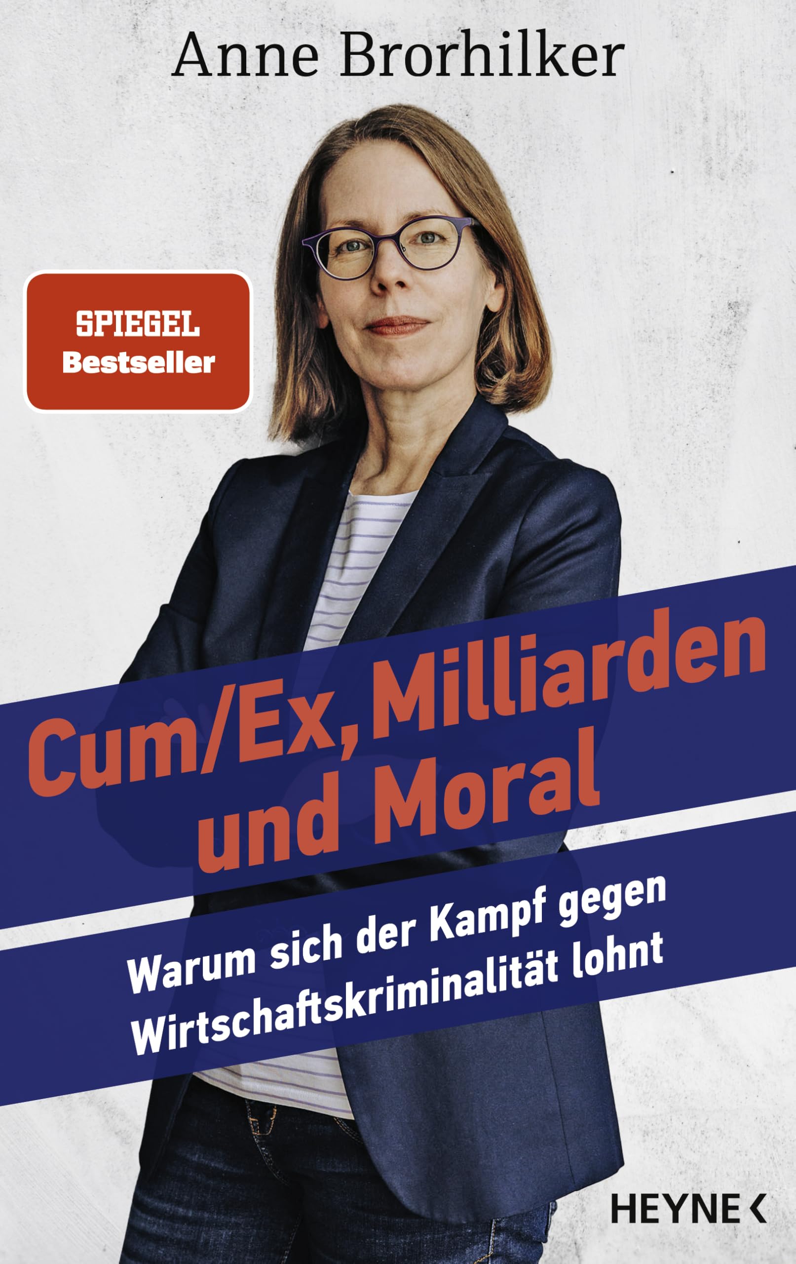 Cum/Ex, Milliarden und Moral: Warum sich der Kampf gegen Wirtschaftskriminalität lohnt - SPIEGEL-Bestseller - Nr. 1-Wirtschaftsbestseller, Sachbuch-Bestenliste ZDF, Deutschlandfunk Kultur, DIE ZEIT
