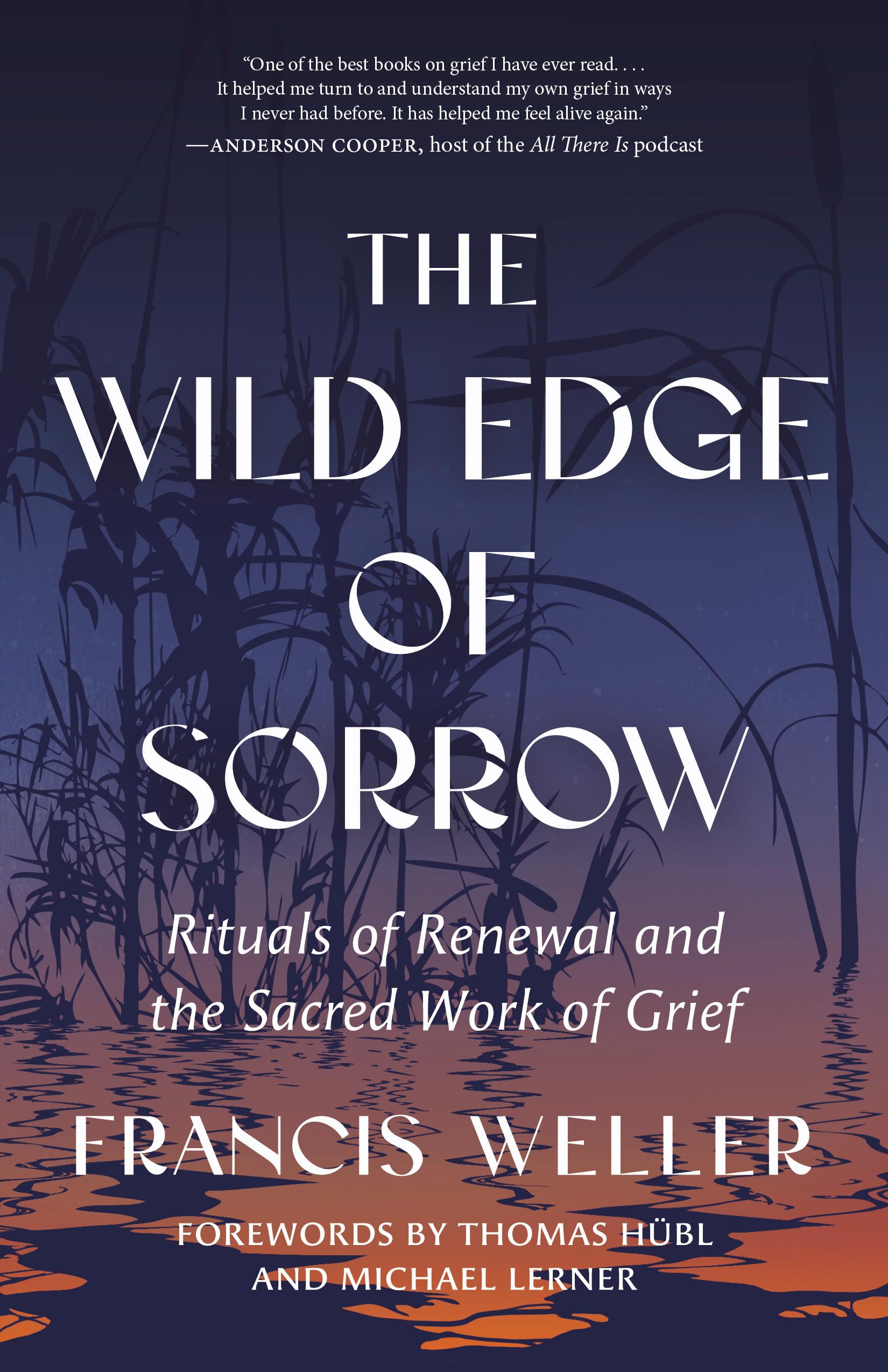 The Wild Edge of Sorrow: Rituals of Renewal and the Sacred Work of Grief Paperback – September 15, 2015