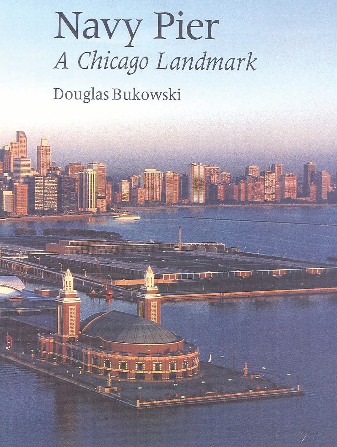 Buy Navy Pier: A Chicago Landmark โ BookShops.in