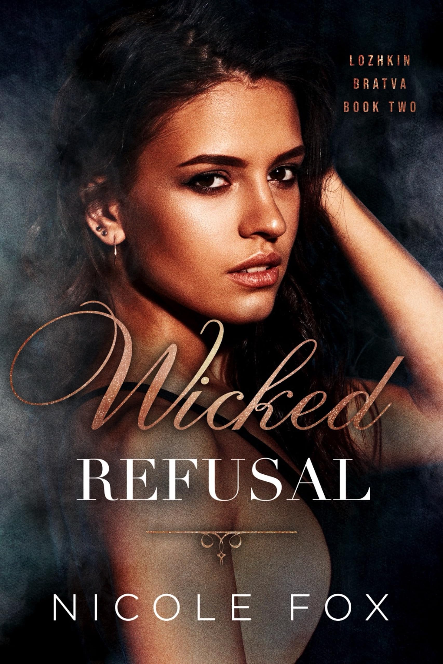 Wicked Refusal (Lozhkin Bratva Book 2)