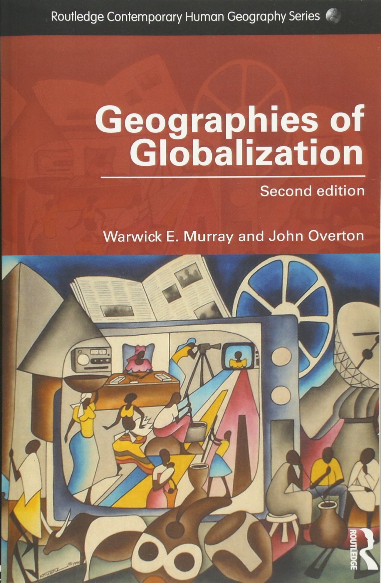 Geographies of Globalization (Routledge Contemporary Human Geography Series)