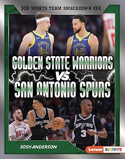 Golden State Warriors vs. San Antonio Spurs: Rival Rumble (Sports Team Smackdown (Lerner ™ Sports))