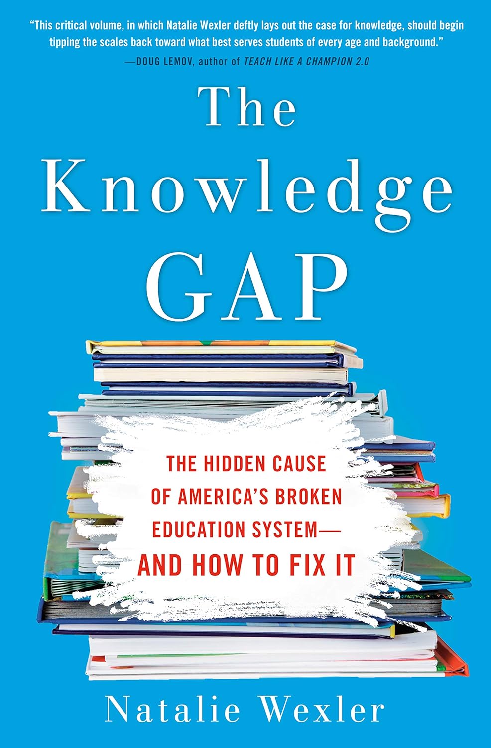 The Knowledge Gap The Hidden Cause of America's Broken