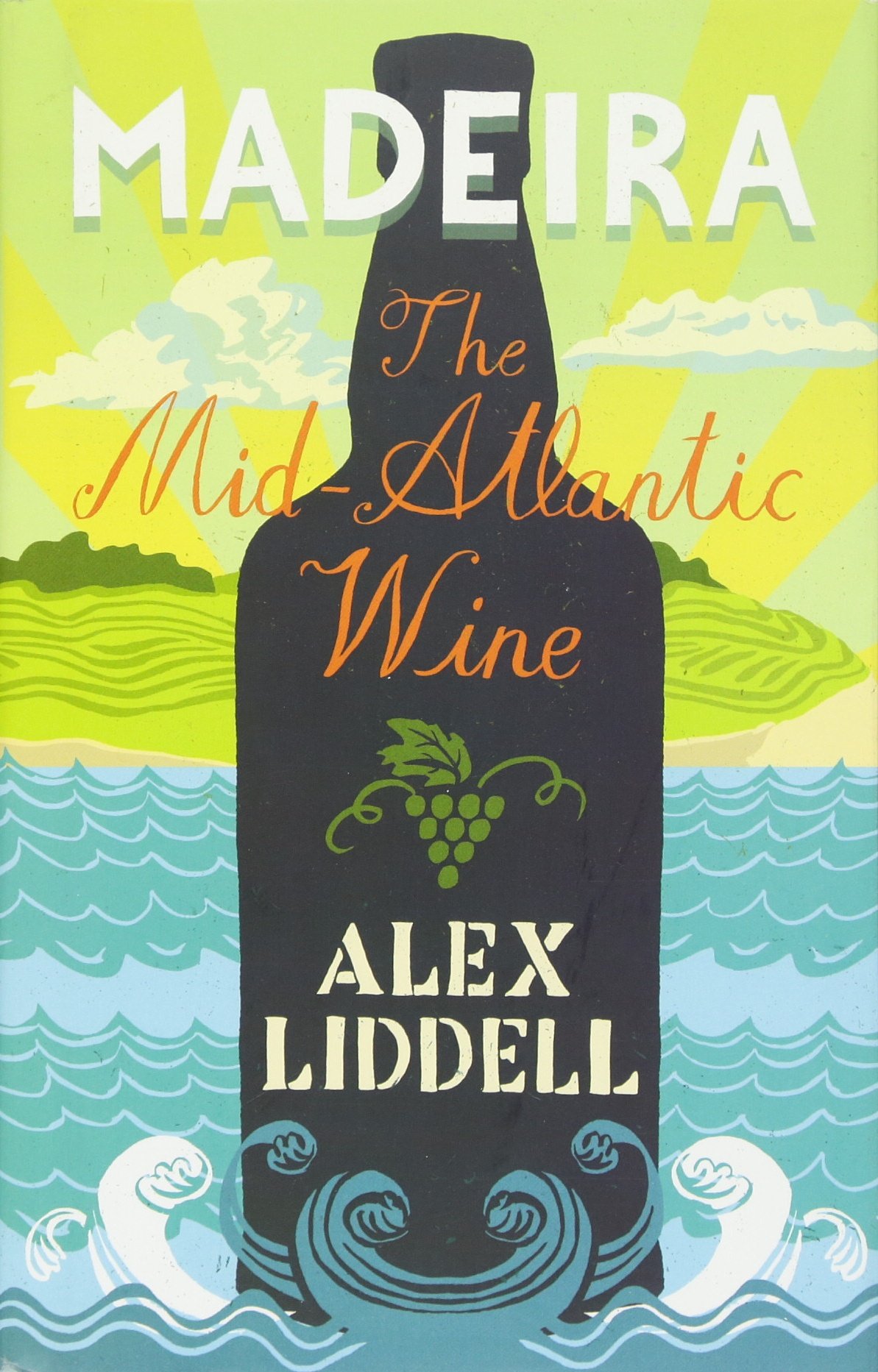Buy Madeira: The Mid-Atlantic Wine — BookShops.in