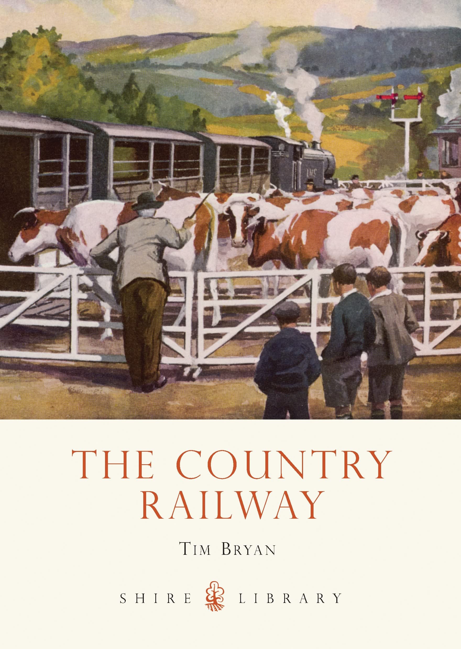 The Country Railway (Shire Library)