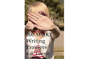 300 MORE Writing Prompts for Teens