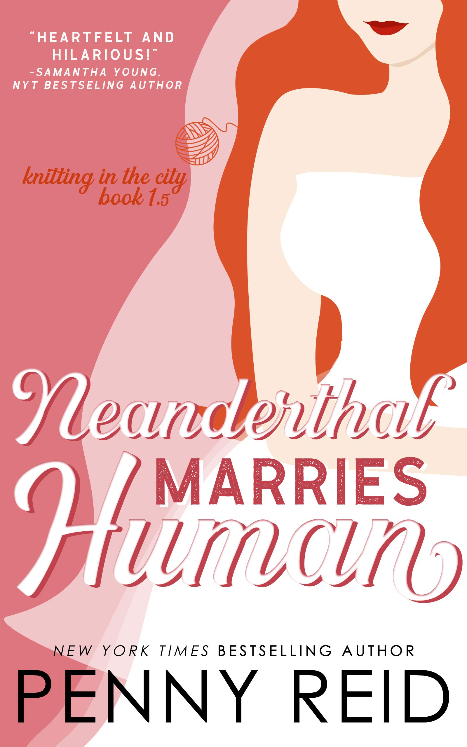 Neanderthal Marries Human: A Smarter Romance (Knitting in the City)