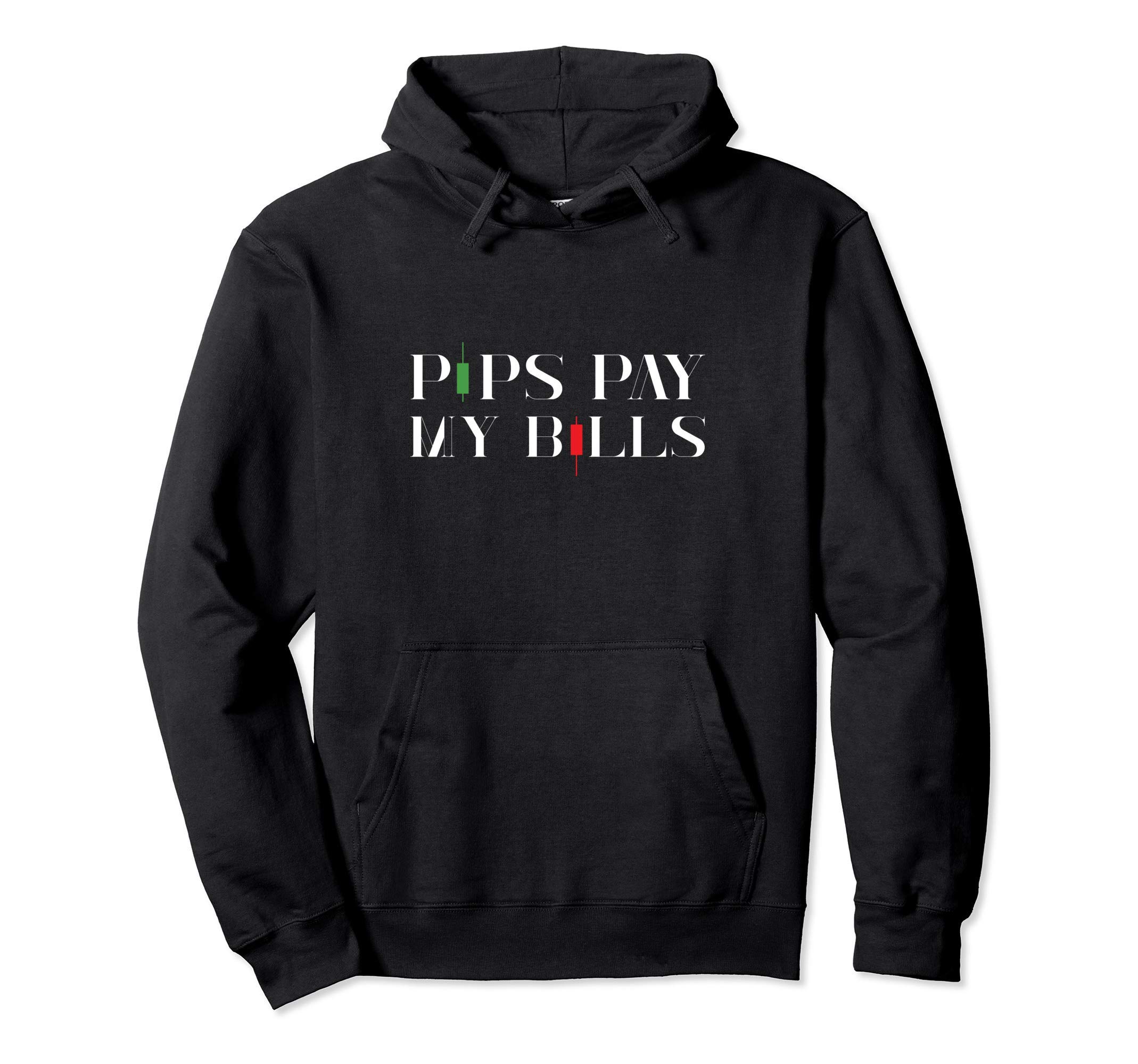 Pips pay my bills - Motivational trading Pullover Hoodie