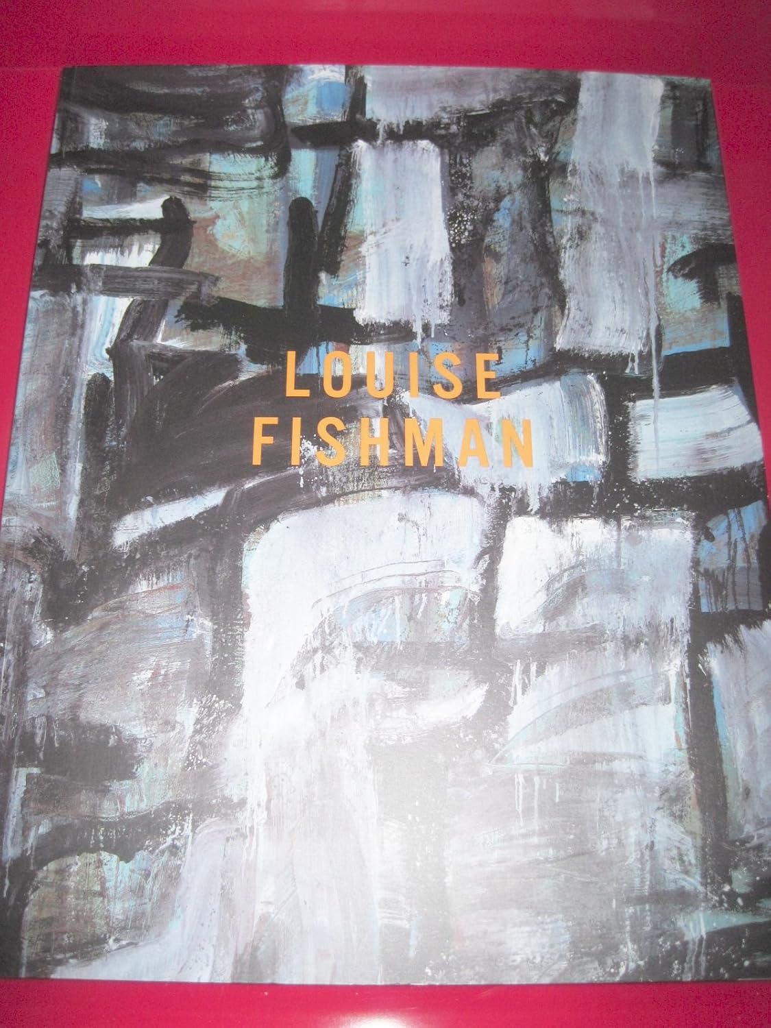 Louise Fishman (Exhibition Catalog Feb March, 2006 Cheim & Read