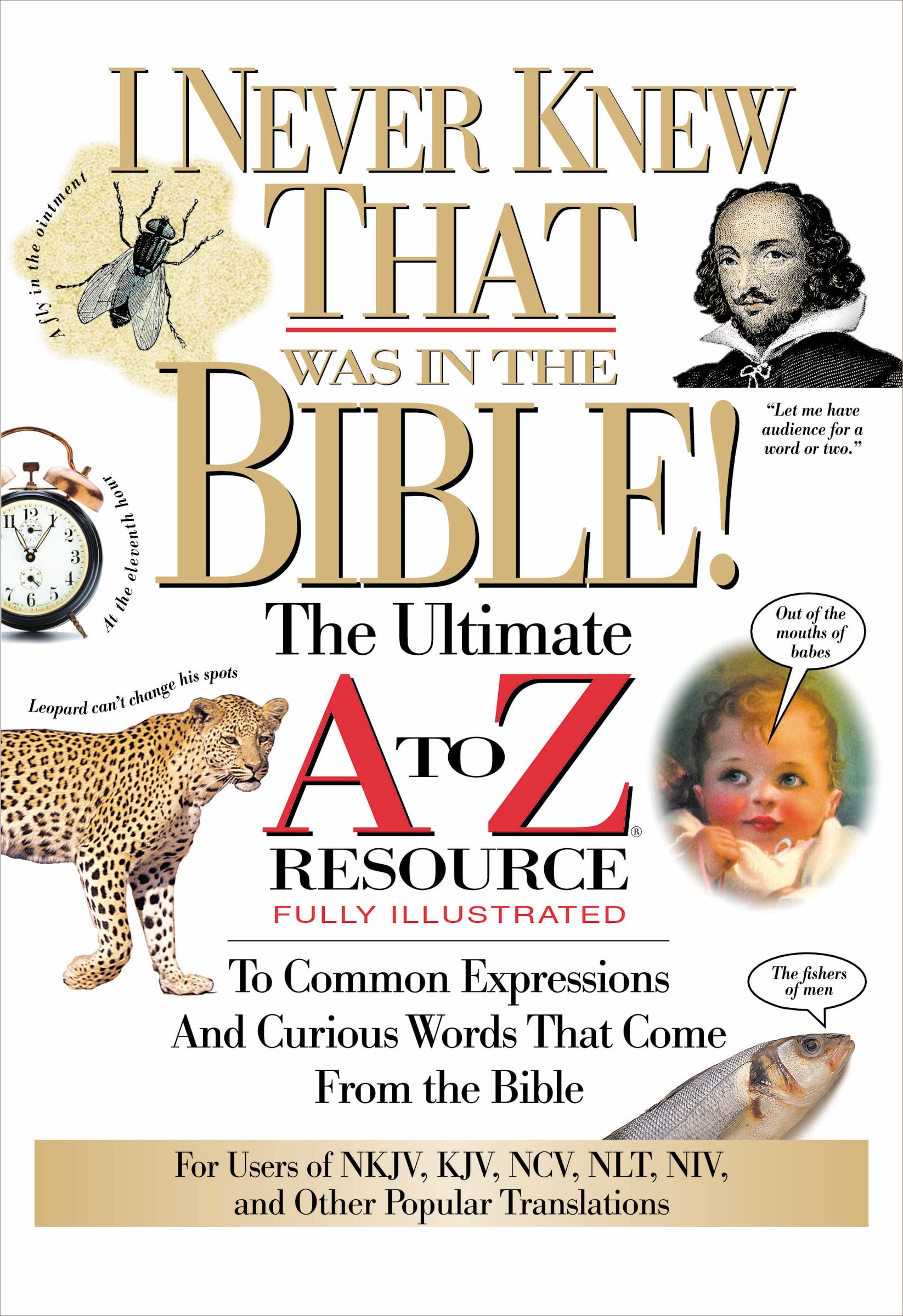 I Never Knew That Was in the Bible: The Ultimate A to Z(r) Resource Series: xvi (A to Z Series)