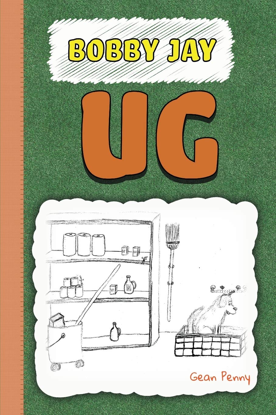 Ug: Book 2 in a funny series for boys 6-8