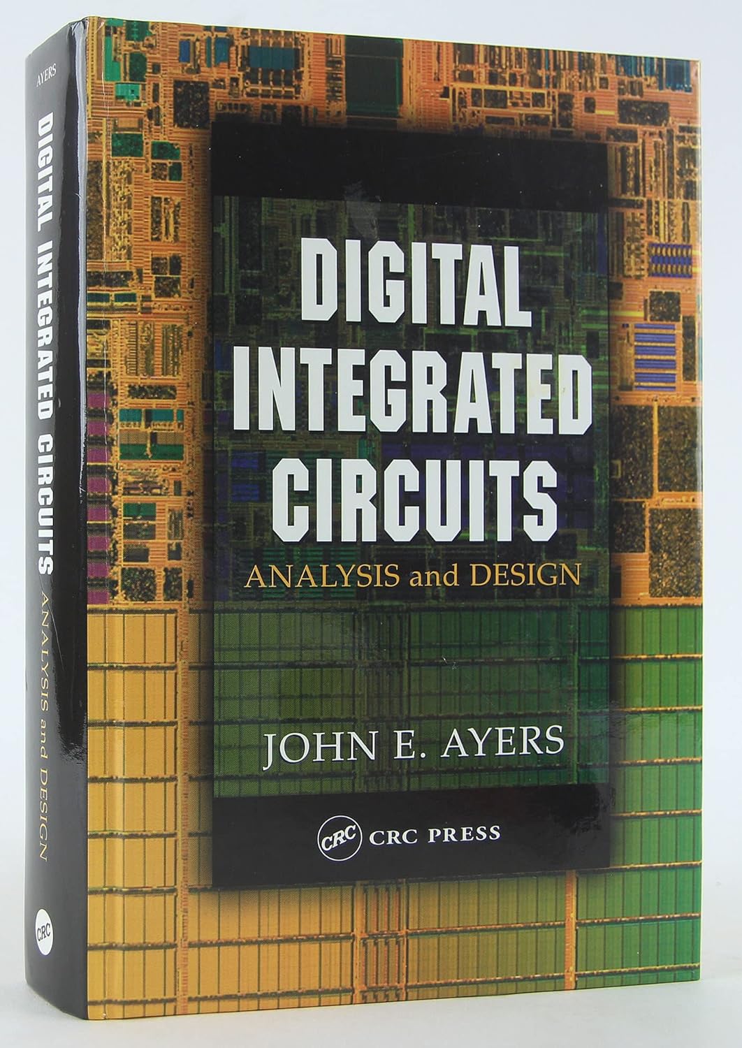 Digital Integrated Circuits Analysis and Design Ayers, John E