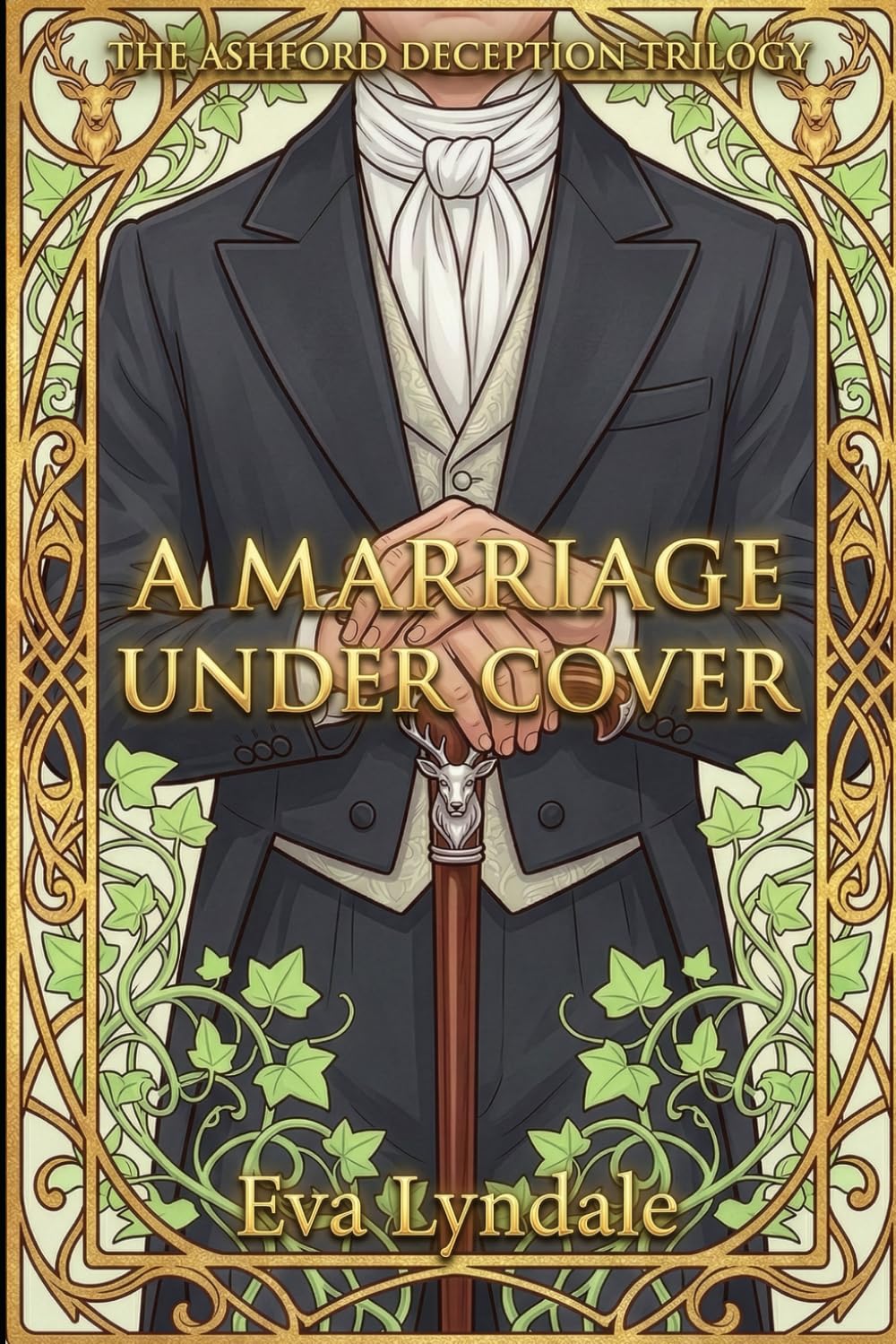 A Marriage Under Cover: A Forced Proximity Historical Regency Romance: 2 (The Ashford Deception Trilogy)