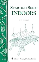 Starting Seeds Indoors: Storey's Country Wisdom Bulletin A-104 By Ann Reilly