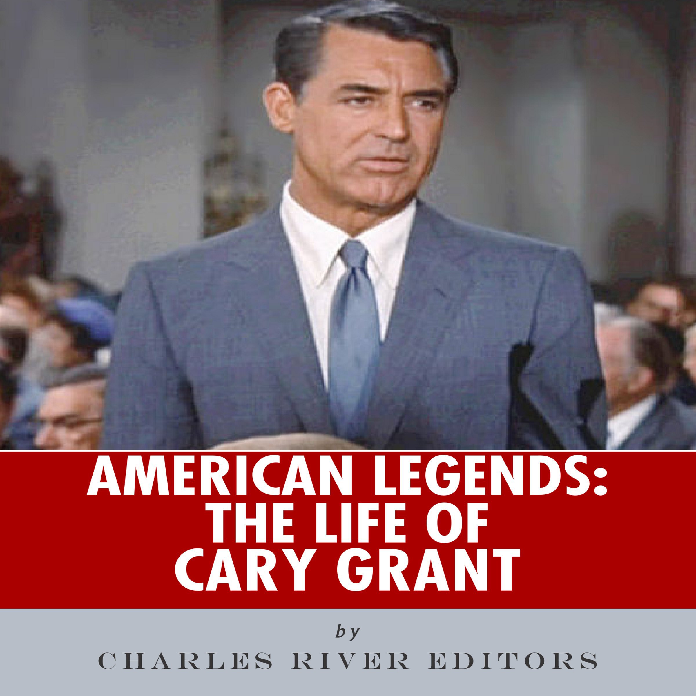 American Legends: The Life of Cary Grant