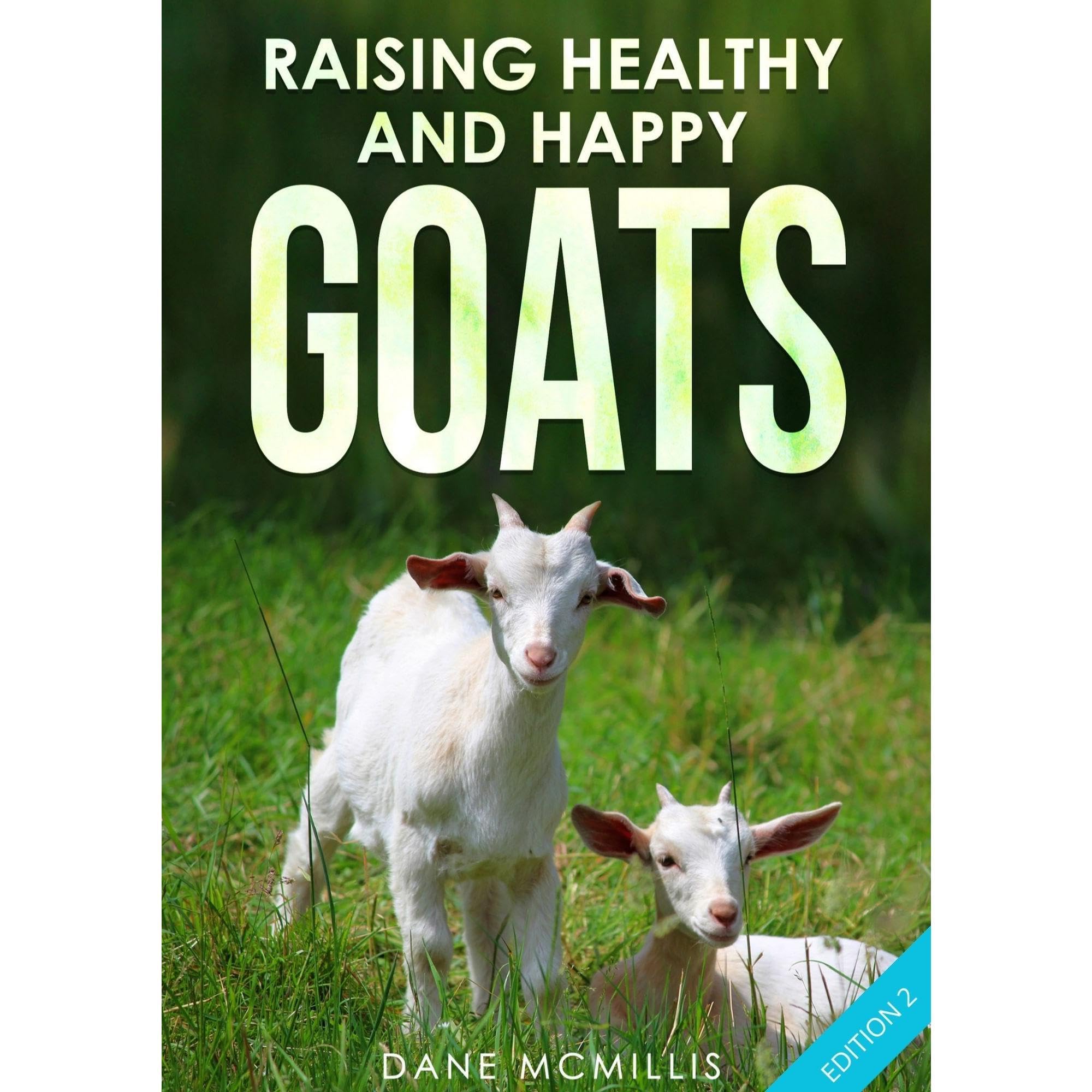 Raising Healthy and Happy Goats