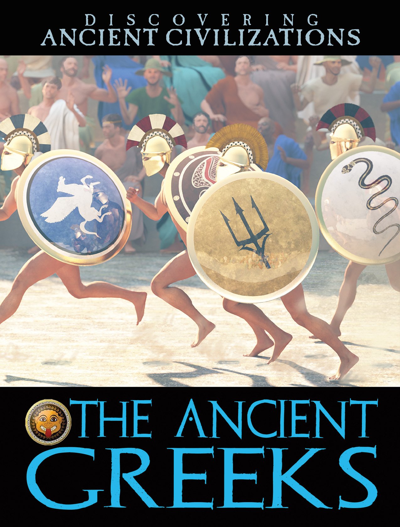 The Ancient Greeks (Discovering Ancient Civilizations, 2)