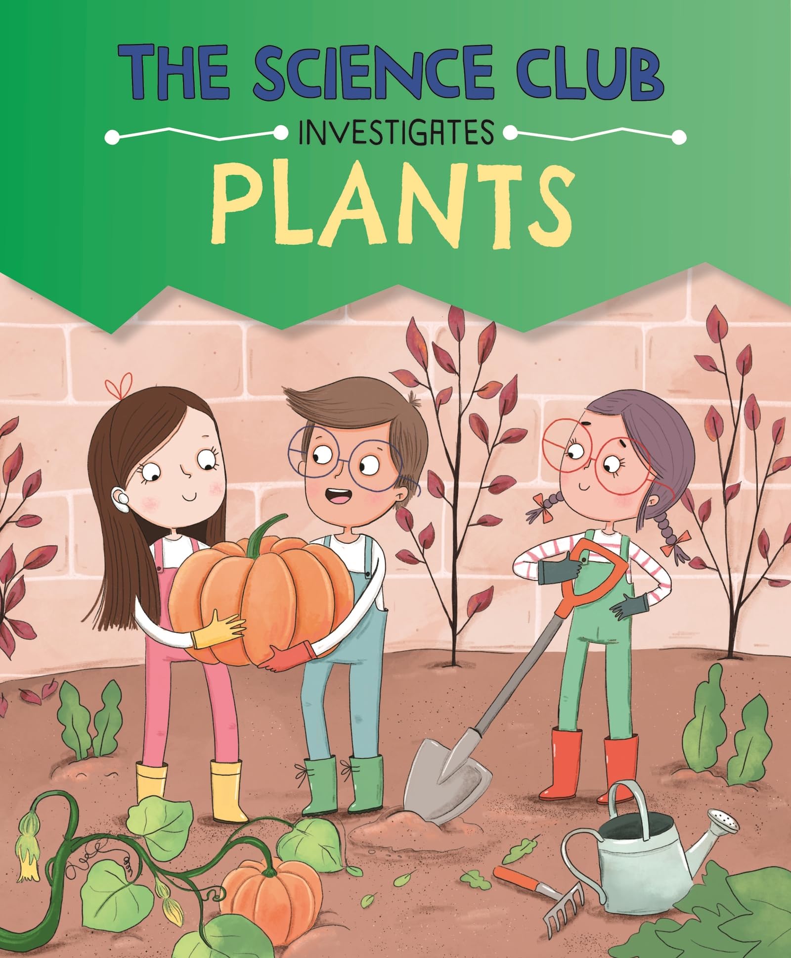 Plants (The Science Club Investigates)